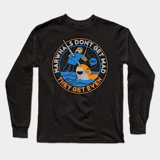 Narwhals Dont Get Mad Long Sleeve T-Shirt